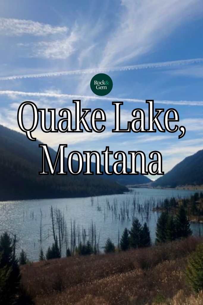 Quake Lake, Montana: How it was Formed - Rock & Gem Magazine